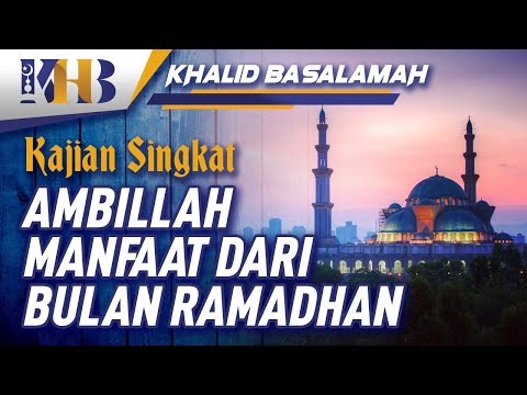 Ambillah Manfaat dari Bulan Ramadhan Taqmir.com