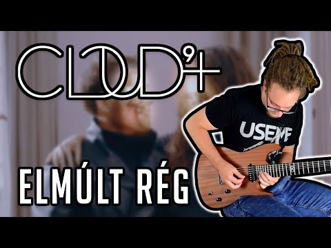 CLOUD 9+ - Elmúlt rég (Guitar cover + tab)