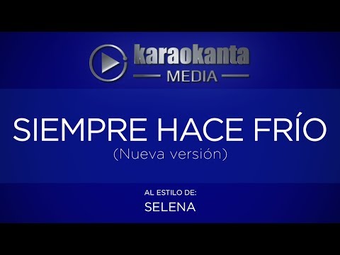 download lagu mp3 mp4 Siempre Hace Frio Selena Karaoke, download lagu Siempre Hace Frio Selena Karaoke gratis, unduh video klip Siempre Hace Frio Selena Karaoke