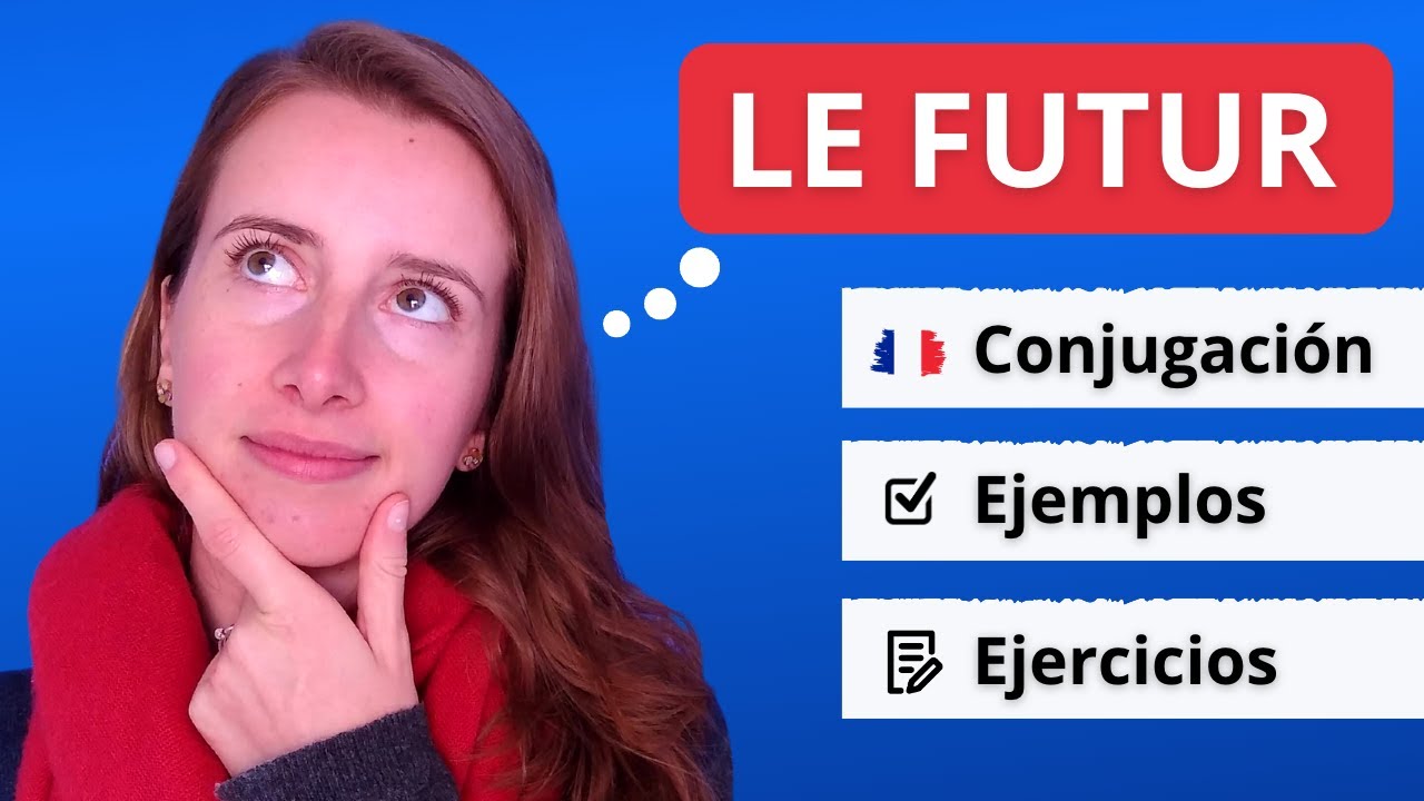 Futuro En Francés | Conjugación de futuro simple en francés + ejercicios