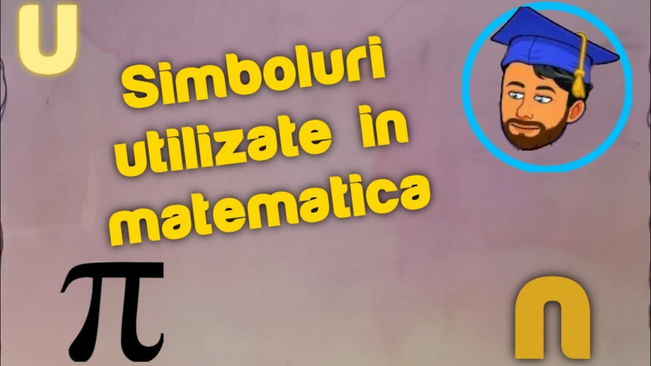 Watch Ce Inseamna Semnul In Matematica Now Simboluri utilizate frecvent în matematic? - Lec?ia 1