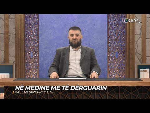 16. Kalendari Profetik - Në Medine me të Dërguarin - Enes Goga