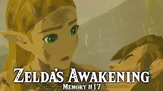 Zelda&#39;s Awakening - Recovered Memory #17 - The Legend of Zelda: Breath of the Wild