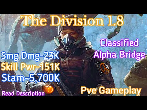 The Division 1, (1.8.2) Classified Alpha Bridge Build, With Pve Gameplay, For 2023