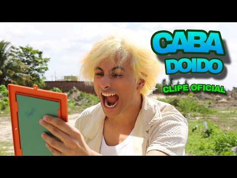 CABA DOIDO (CLIPE OFICIAL)