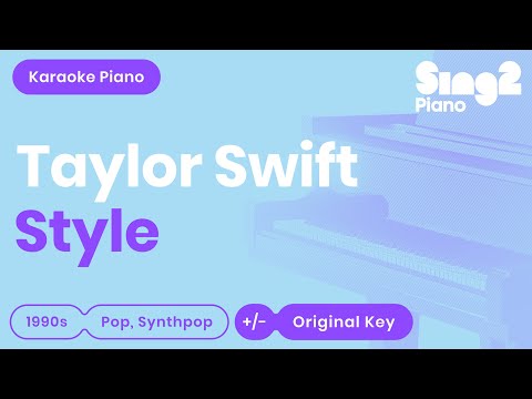 Taylor Swift - Style (Piano Karaoke)
