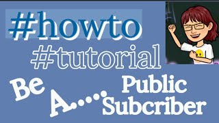 How to #public #subscribe to everyone’s channel