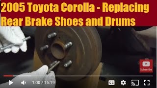 2005 Toyota Corolla - Rear Brake Shoes and Drum Replacement