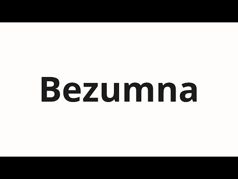 How to pronounce Bezumna | Безумна (Mad in Russian)