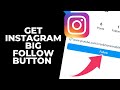 How to Add BIG FOLLOW BUTTON on Instagram (2023) | Get Instagram Big Follow Button