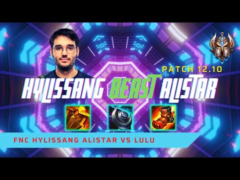 HYLISSANG IS BEAST ALISTAR! - FNC Hylissang Plays Alistar Support vs Lulu! | LoL Patch 12.10