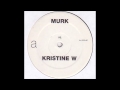 (2002) Murk vs. Kristine W - Some Lovin' [Murk ...