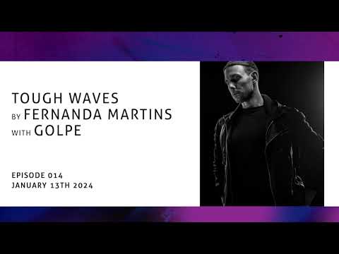 "Tough Waves" by Fernanda Martins - Episode 14 / Guest Golpe