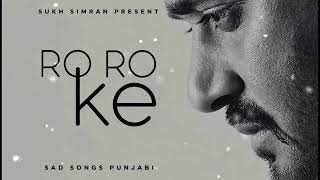 Ro Ro Ke | Masha Ali | Official Audio Song | Latest Songs Punjabi | Sad Song Punjabi 2026 | 