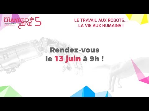 Forum Changer d'Ere #5 - 13 Juin 2017