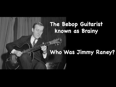 The Bebop Guitarist known as Brainy. Who Was Jimmy Raney?   SD 480p