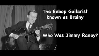 The Bebop Guitarist known as Brainy. Who Was Jimmy Raney?   SD 480p