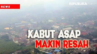 Download lagu Indonesia Capai TITIK BAHAYA Kabut Asap Riau mp3