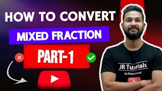How To Convert Mixed Fraction [ Part-1 ]
