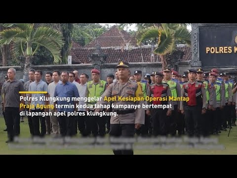 POLRES KLUNGKUNG APEL OPS MANTAP PRAJA TAHAP KAMPANYE