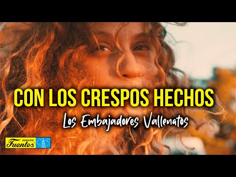 Con Los Crespos Hechos - Los Embajadores Vallenatos (Video Letra) | Discos Fuentes