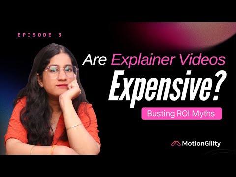 Are Explainer videos expensive? Busting myths about their ROI