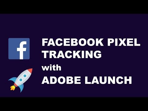 Facebook Pixel Tracking with Adobe Launch. Tutorial 2018 Video