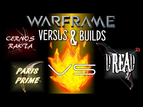 Warframe | Cernos Rakta VS Dread VS Paris Prime