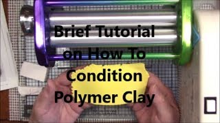 TIP for Beginners:  How to Condition Polymer Clay by Gayle Thompson