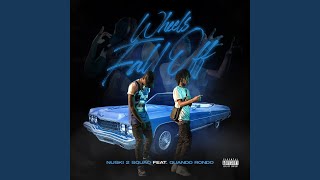 Wheels Fall Off feat. Quando Rondo