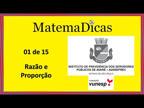 Razão e Proporção (01 de 15) – AVAREPREV – Vunesp 2020 – #0311 – Matemática