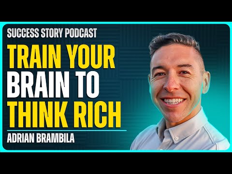 Why You Need to Start Thinking Rich | Adrian Brambila - YouTube