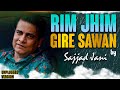 Rim Jhim Gire Sawan By Sajjad Jani Unplugged Version