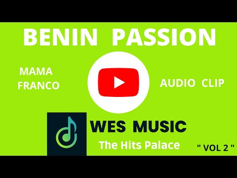 BENIN PASSION - FO SABI  FO SEKO - Mama Franco    #musique #musiquebéninoise #beninpassion