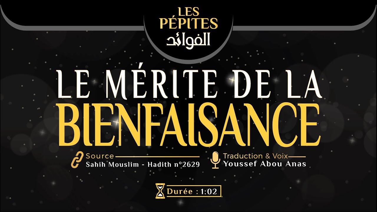 💎 LES PÉPITES : LE MÉRITE DE LA BIENFAISANCE ᴴᴰ