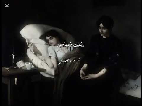 sad edit audios , because it’s getting bad again .