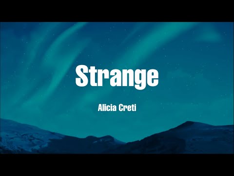 Alicia Creti - Strange (Lyrics)