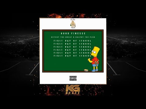 Good Finesse ft. Ketchy The Great, Ralfy The Plug - First Day Of School [Prod. BoofBoiJulian] [2020]
