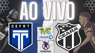 AO VIVO:  TIROL X CEARÁ | CEARENSE 2026 | 01° FASE | 4ª RODADA