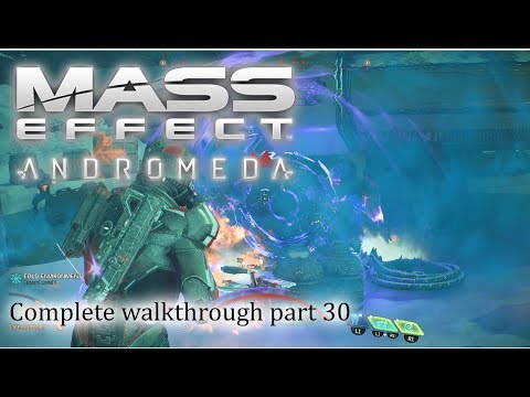 Mass Effect: Andromeda - 100% walkthrough part 30 ► 1080p 60fps - No commentary ◄