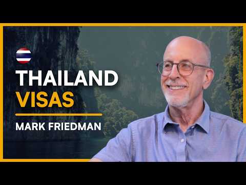 Navigating Immigration Challenges in Thailand w/ Mark Friedman