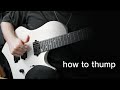 Top Tips To Learn Thumping