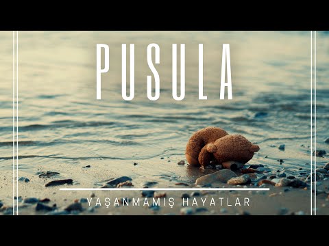 Yaşanmamış Hayatlar [Official Video] // Pusula