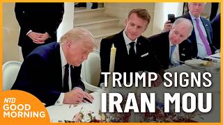 Trump Signs Iran Deal; Senate Advances CCP Organ Harvesting Bill | NTD Good Morning (June 18)