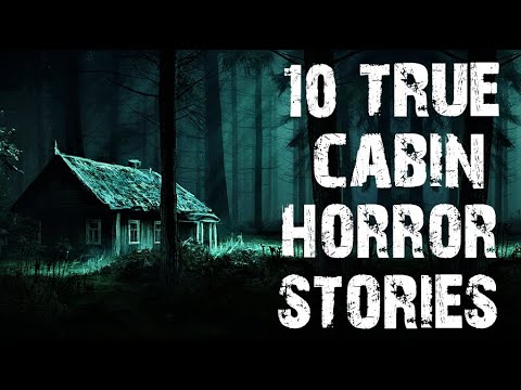 10 True Disturbing Remote Cabin In The Deep Woods Scary Stories | Horror Stories To Fall Asleep To