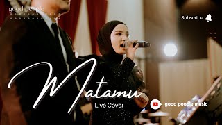 Download lagu Matamu - Titi DJ Live Cover | Good People Music mp3 Download lagu Matamu - Titi DJ Live Cover | Good People Music mp3