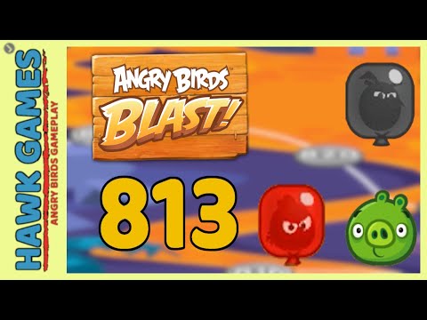 Angry Birds Blast Level 813 - 3 Stars Walkthrough, No Boosters