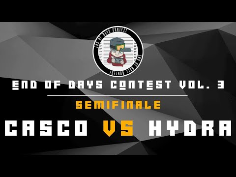 End of days contest vol. 3 - Casco vs Hydra - Semifinale