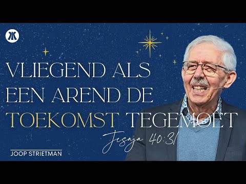 Vliegend als een arend de toekomst tegemoet | Joop Strietman | De Meerkerk 28 december 2025