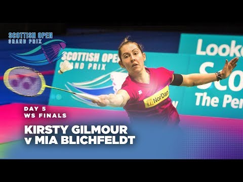 Scotish Open 2017 | Women's Singles Final: Kirsty Gilmour v Mia Blichfeldt
